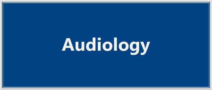 learn more about audiology